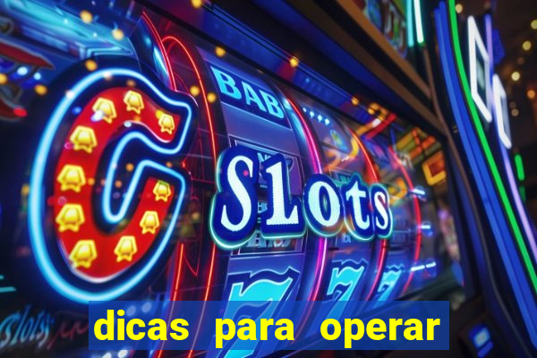 dicas para operar na iq option